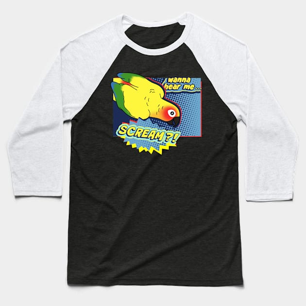 Wanna hear me Scream? Sun Conure Parrot Comic Baseball T-Shirt by FandomizedRose